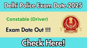 Delhi Police Constable (Driver) Exam Date 2025 Out for 737 Posts at ssc.gov.in Check Details Here