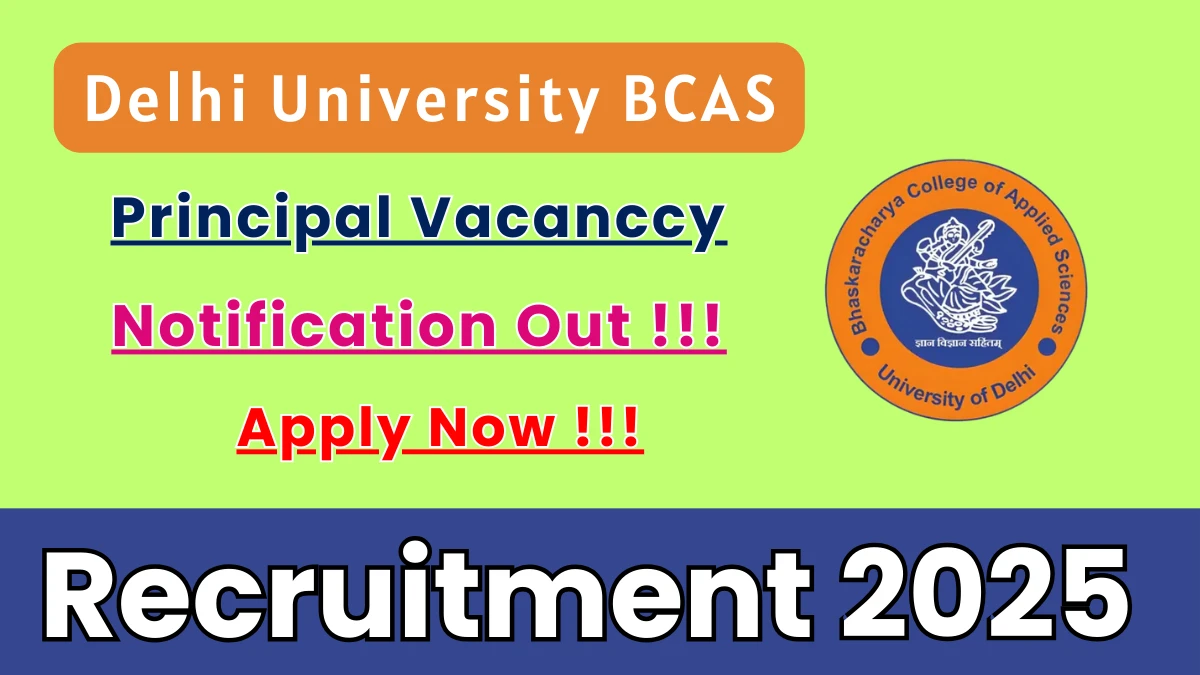 Delhi University BCAS Principal Recruitment 2025 - Apply Offline