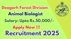 Deogarh Forest Division Animal Biologist Recruitment 2025 - Apply Offline