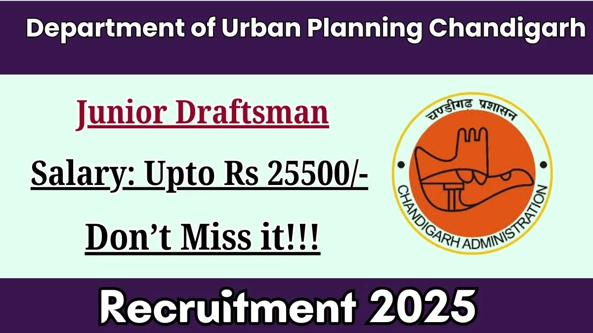 Department of Urban Planning Chandigarh Junior Draftsman Recruitment 2025 - Apply Online for 02 Posts