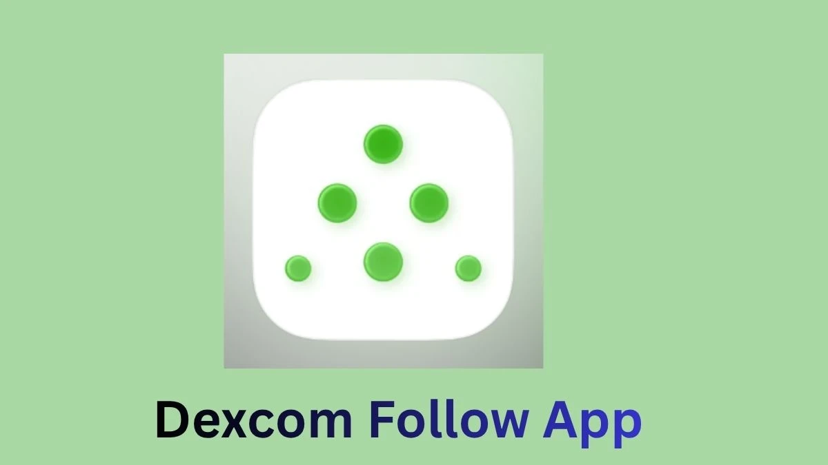 Dexcom Follow App Not Working: Getting No Data on the Dexcom Follow App