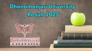 Dhanamanjuri University Result 2025 Out at dmu.ac.in Direct Link to Download 2nd Semester Result