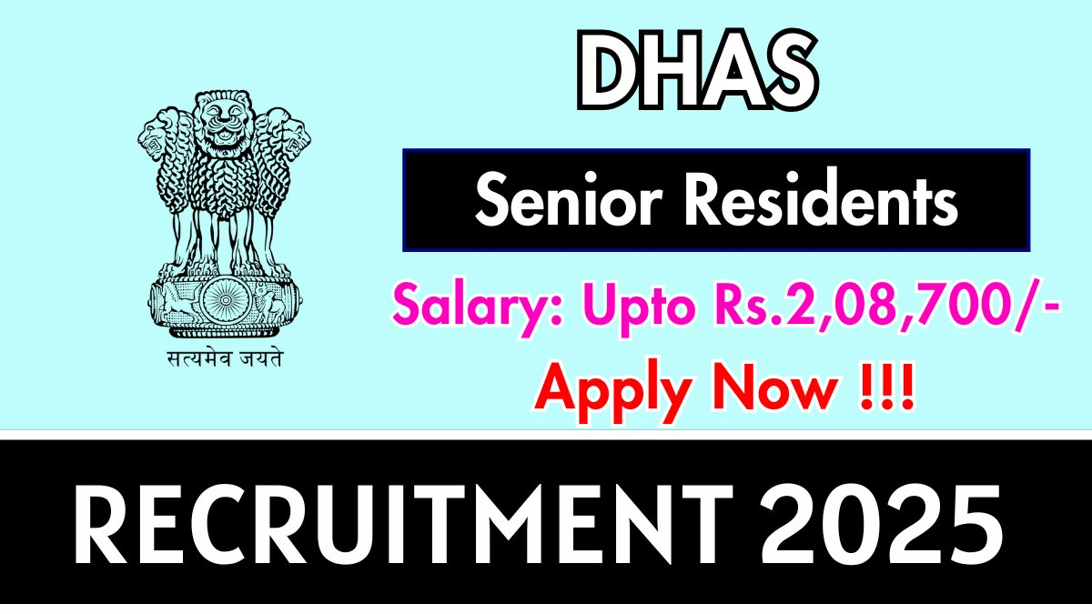 DHAS Senior Residents Recruitment 2025 – Walk in for 10 Posts