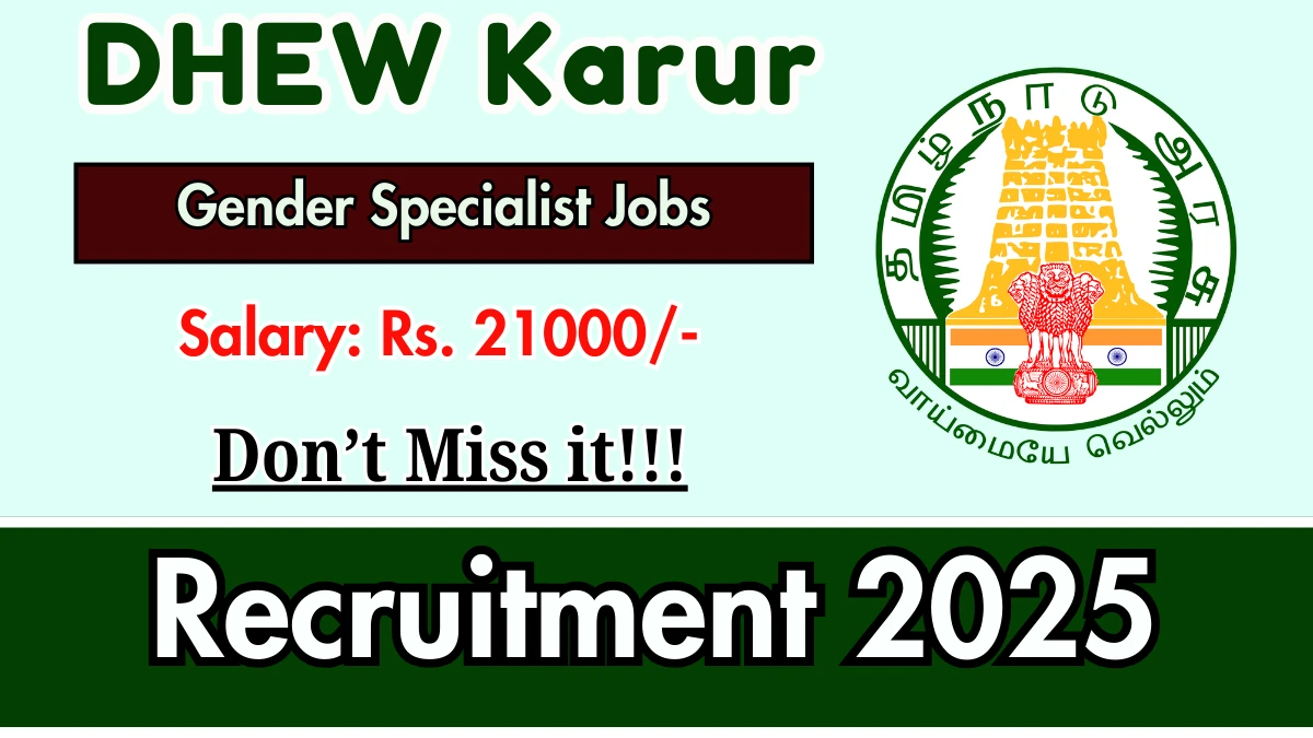 DHEW Karur Gender Specialist Recruitment 2025 - Apply Offline for 02 Posts