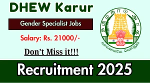 DHEW Karur Gender Specialist Recruitment 2025 - Apply Offline for 02 Posts DHEW Karur Gender Specialist Recruitment 2025 - Apply Offline for 02 Posts