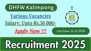 DHFW Recruitment 2025 - Apply Offline for 13 Kalimpong Nutritionist, NRC Attendant and More Posts