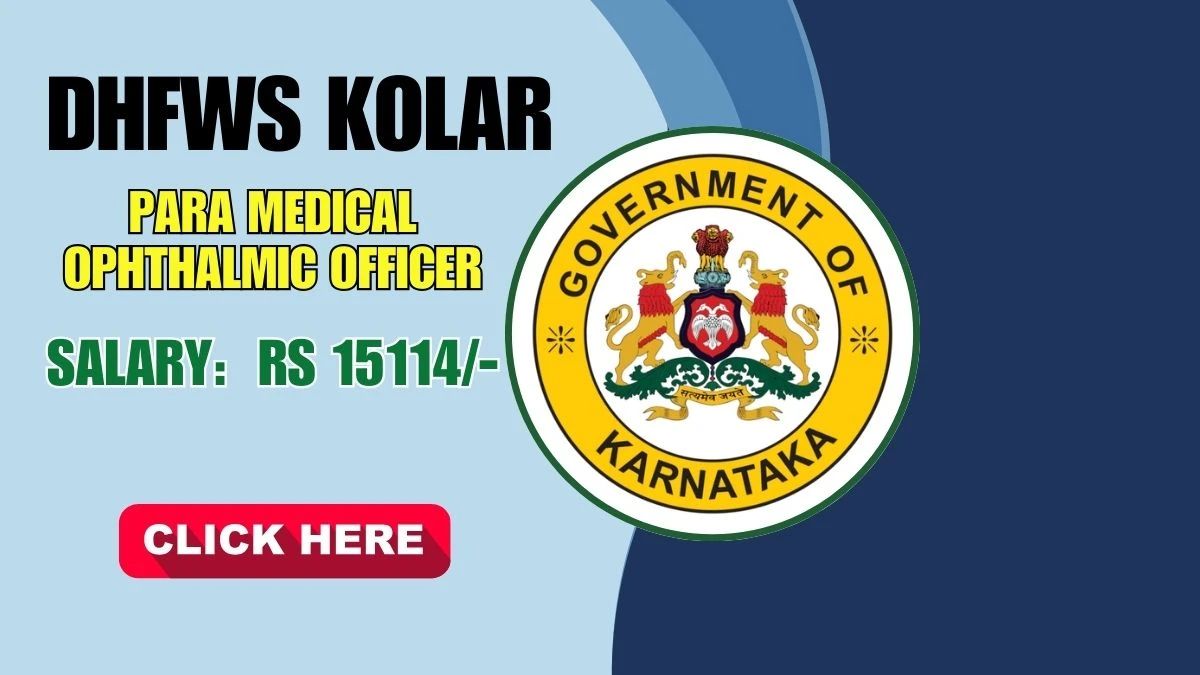 DHFWS Kolar Para Medical Ophthalmic Officer Recruitment 2025 – Walk in for 03 Posts