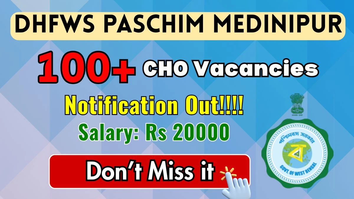 DHFWS Paschim Medinipur Community Health Officers Recruitment 2025 - Apply Online for 110 Posts