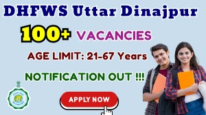 DHFWS Uttar Dinajpur Recruitment 2025 - Apply Offline for 107 Lab Technician, Staff Nurse and More Posts DHFWS Uttar Dinajpur Recruitment 2025 - Apply Offline for 107 Lab Technician, Staff Nurse and More Posts