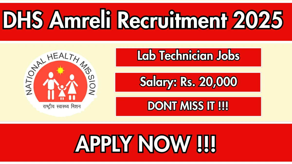 DHS Amreli Lab Technician Recruitment 2025 - Apply Online for 06 Posts