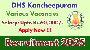 DHS Kancheepuram Recruitment 2025 - Apply Offline for 06 Siddha Doctor, Hospital Worker and More Posts