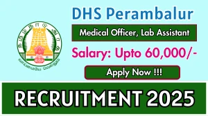 DHS Perambalur Online for 02 Medical Officer, Lab Assistant Posts