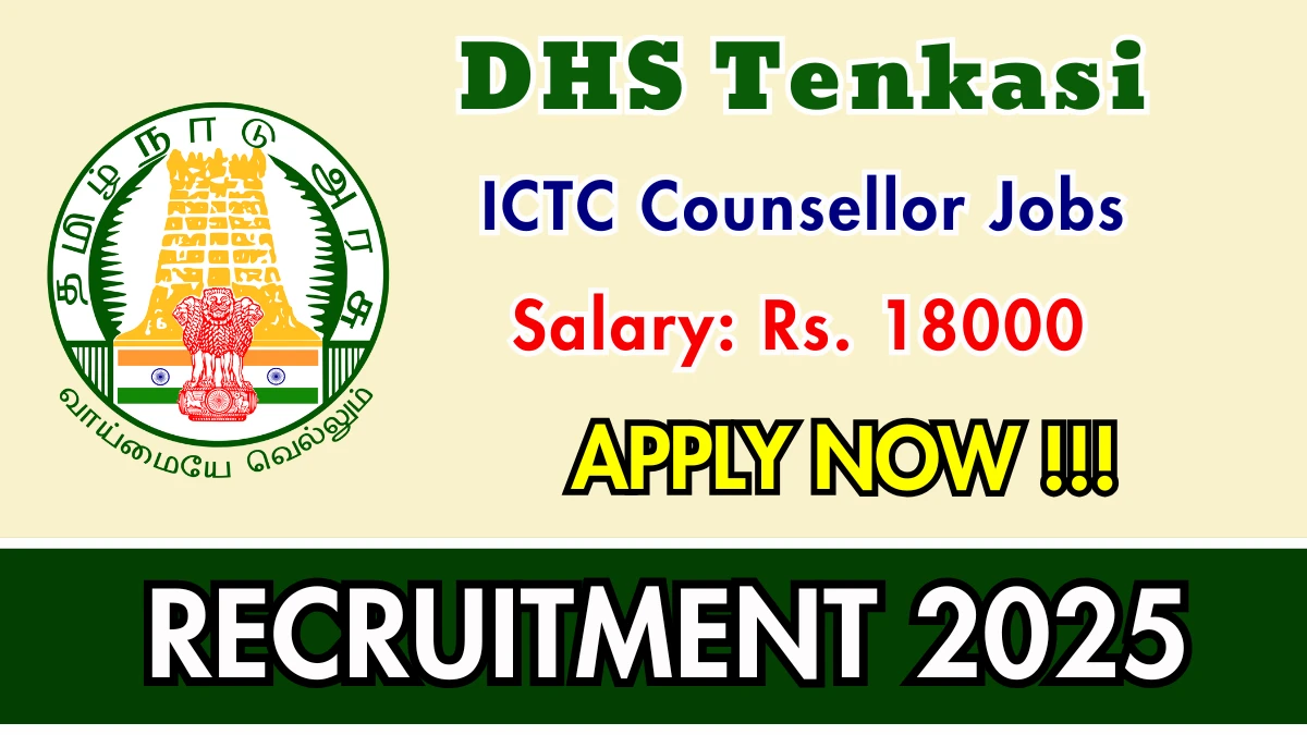 DHS Tenkasi ICTC Counsellor Recruitment 2025 - Apply Offline