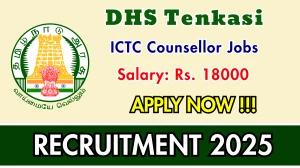 DHS Tenkasi ICTC Counsellor Recruitment 2025 - Apply Offline