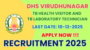 DHS Virudhunagar Recruitment 2025 - Apply Offline for 02 TB Health Visitor and TB Laboratory Technician Posts