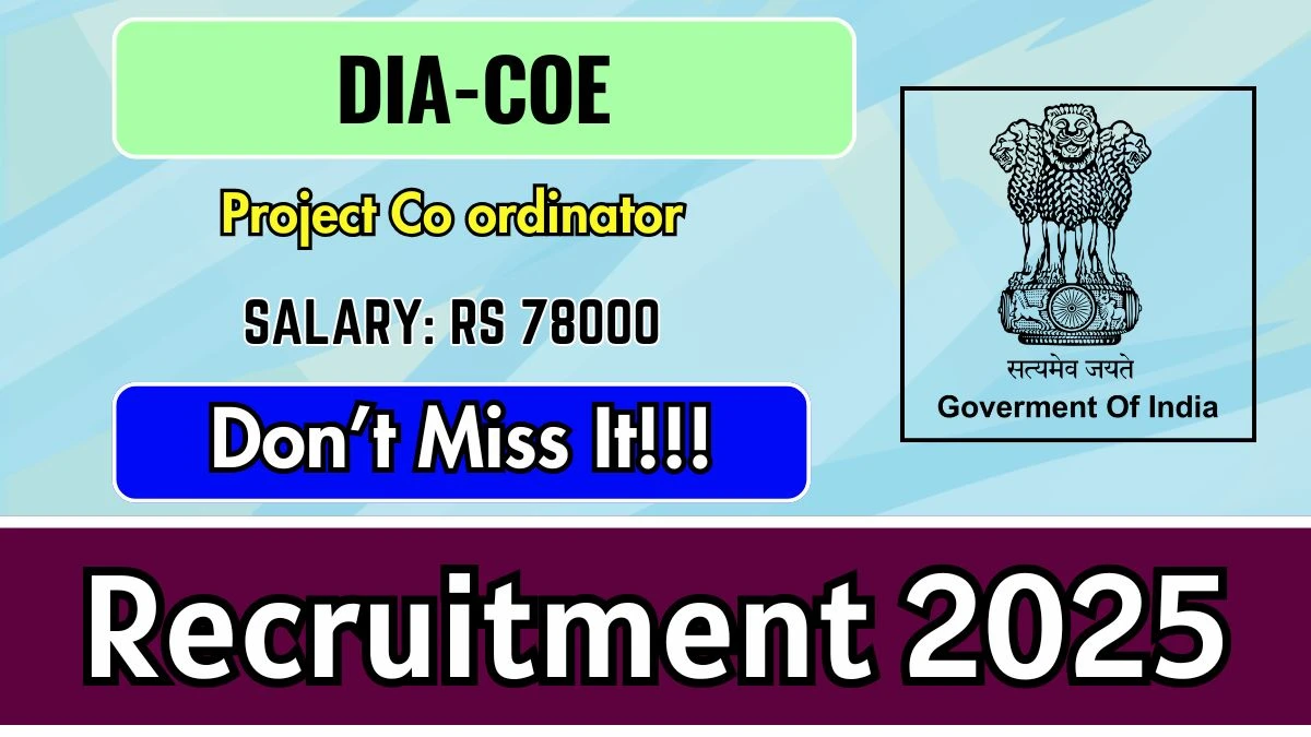 DIA-CoE Project Co ordinator Recruitment 2025 – Apply Online for 01 Posts