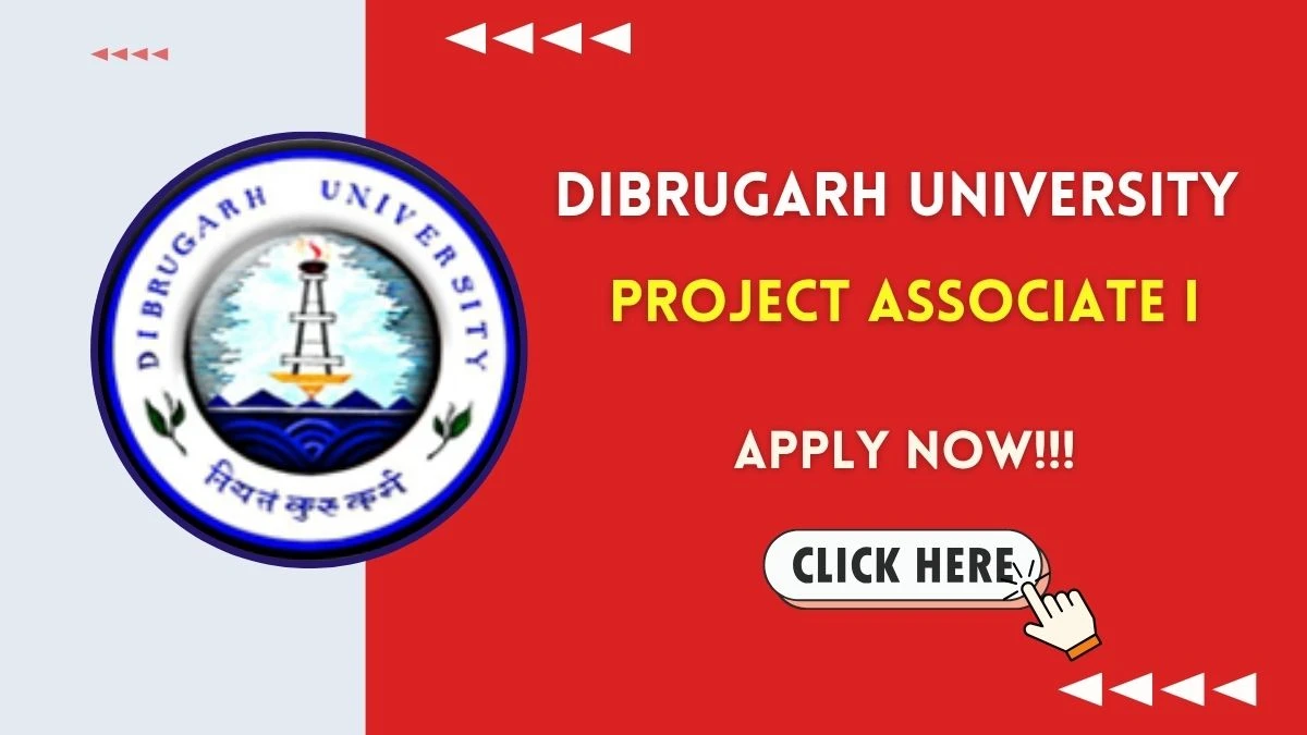 Dibrugarh University Project Associate I Recruitment 2025 - Apply Online
