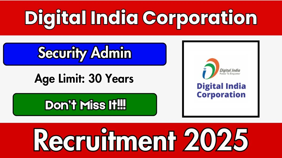 Digital India Corporation Security Admin Recruitment 2025 - Apply Online