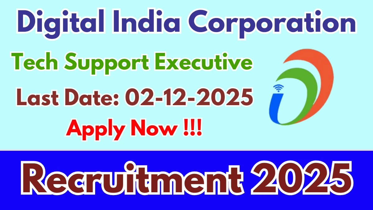 Digital India Corporation Tech Support Executive Recruitment 2025 - Apply Online