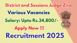 District and Sessions Judge Ziro Recruitment 2025 - Apply Online for 07 Senior Personal Assistant/ Stenographer, Driver and More Posts