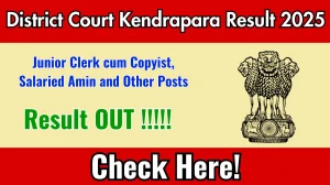 District Court Kendrapara Result 2025 Out – Download Junior Clerk cum Copyist, Salaried Amin and Other Posts Results at kendrapara.dcourts.gov.in District Court Kendrapara Result 2025 Out – Download Junior Clerk cum Copyist, Salaried Amin and Other Posts Results at kendrapara.dcourts.gov.in