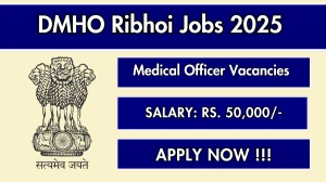 DMHO Ribhoi Medical Officer Recruitment 2025 - Apply Offline for 07 Posts DMHO Ribhoi Medical Officer Recruitment 2025 - Apply Offline for 07 Posts