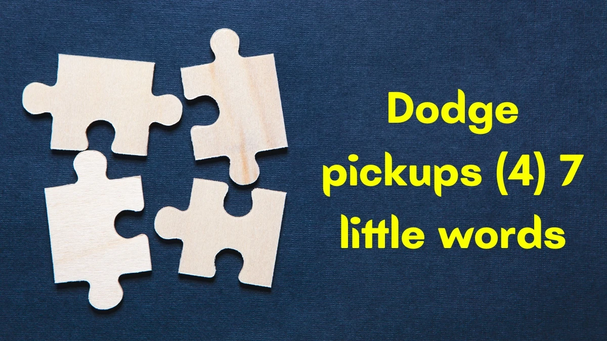 Dodge pickups 7 Little Words 4 letters Answer