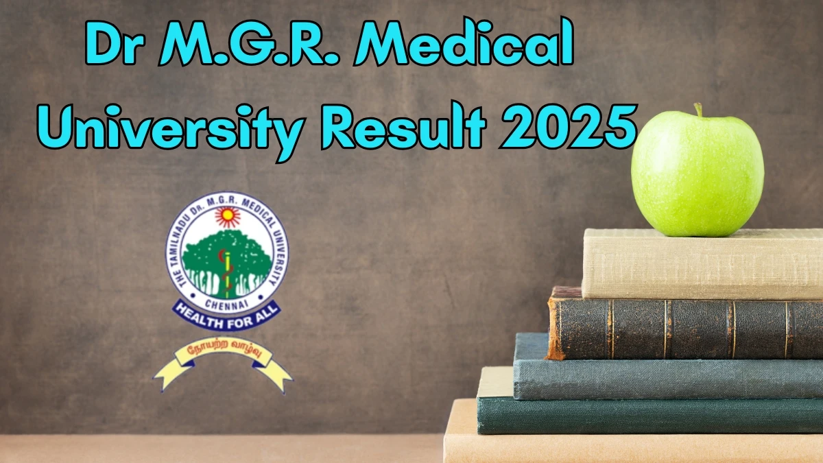 Dr M.G.R. Medical University Result 2025 Declared at tnmgrmuexam.ac.in Direct Link to Download 1st and 2nd Year Result