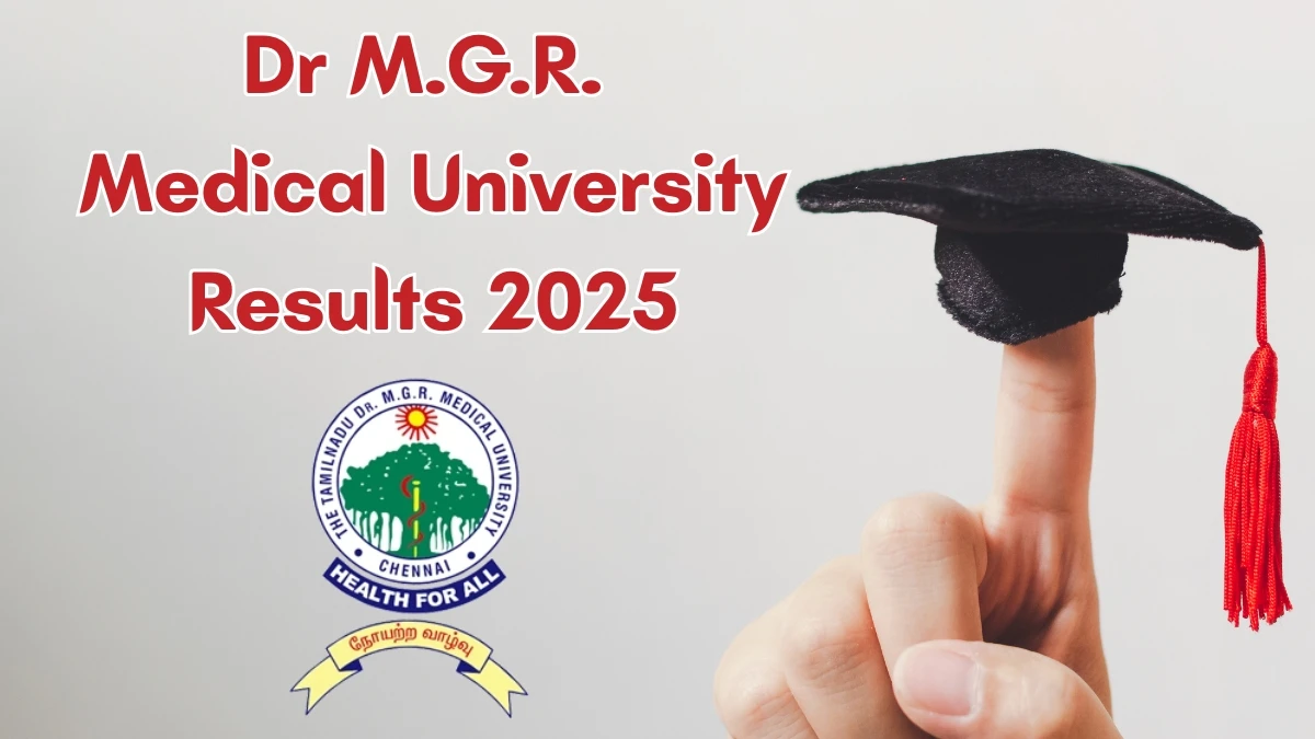 Dr M.G.R. Medical University Result 2025 Out at tnmgrmu.ac.in Direct Link to Download  Result