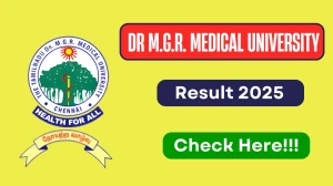 Dr M.G.R. Medical University Result 2025 Out at tnmgrmuexam.ac.in Direct Link to Download 3rd, 4th Semester Result