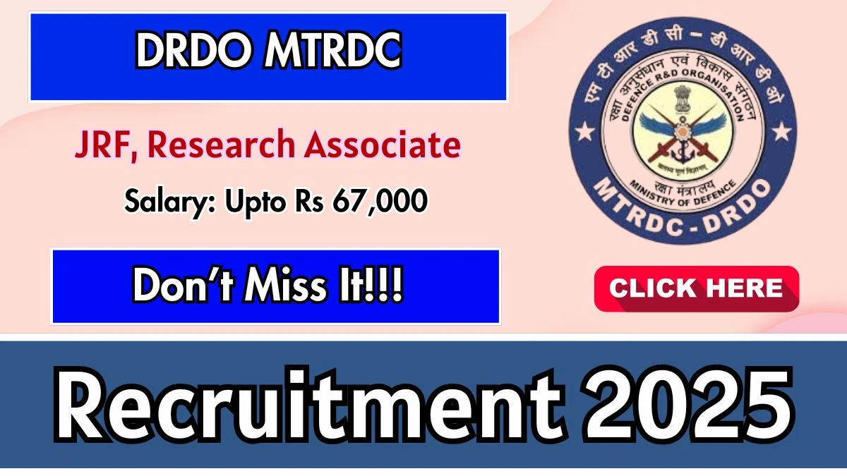 DRDO MTRDC Recruitment 2025 – Walk in for 02 Junior Research Fellow, Research Associate Posts