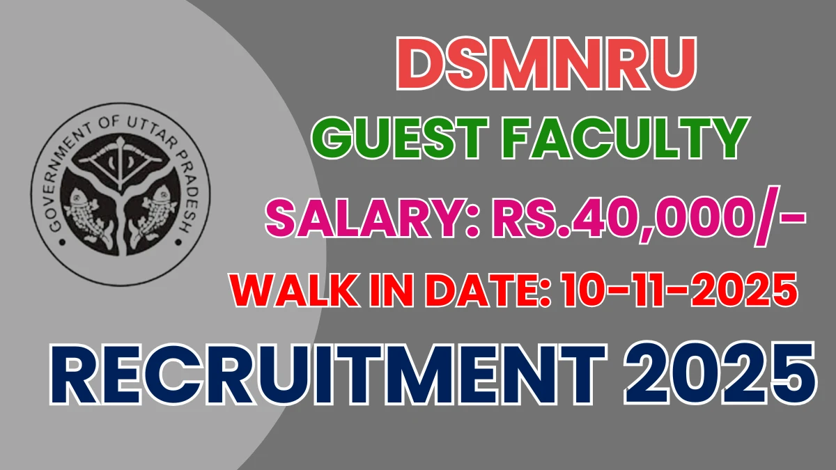 DSMNRU Guest Faculty Recruitment 2025 – Walk in