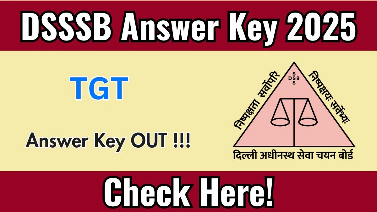 DSSSB TGT Answer Key 2025 OUT - Download PDF, Response Sheet & Objection Link