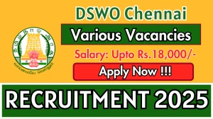 DSWO Chennai Recruitment 2025 - Apply Offline for 05 Case worker, Security Guard and More Posts