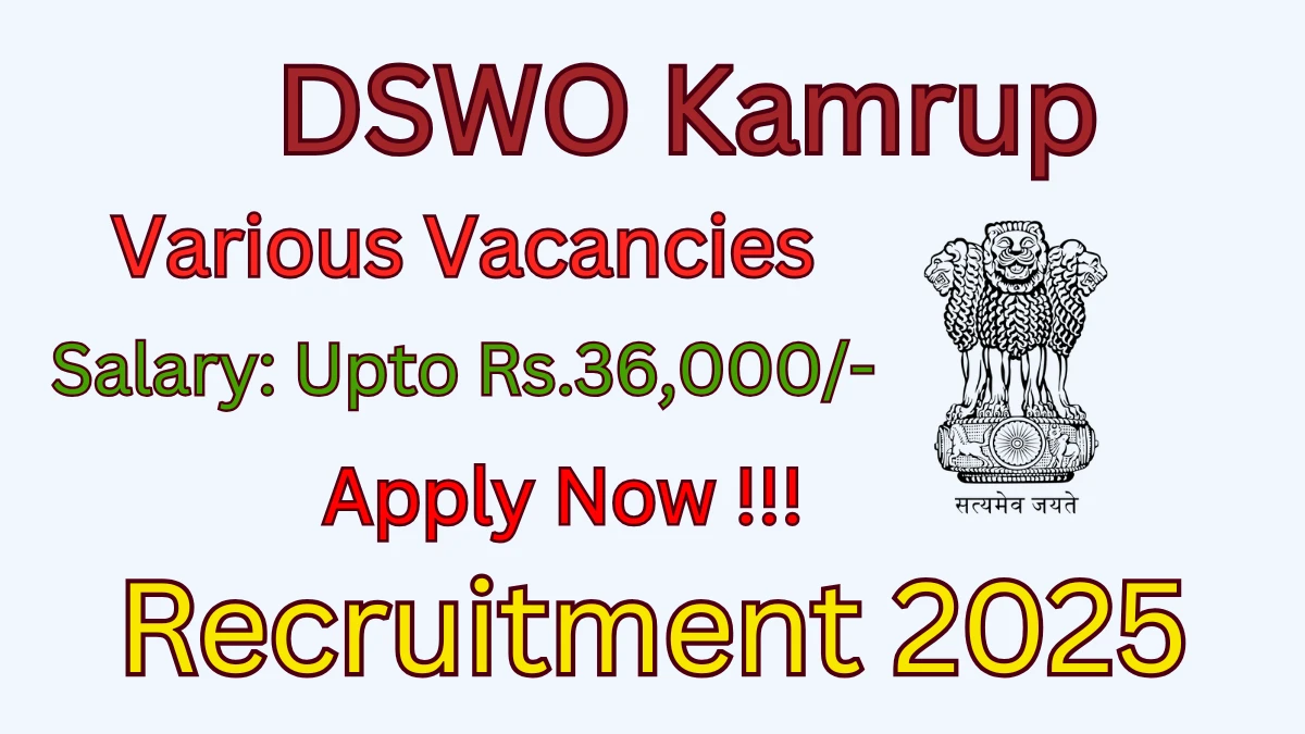 DSWO Kamrup Recruitment 2025 – Apply Offline for 11 Centre Administrator, Case Worker and MorePosts