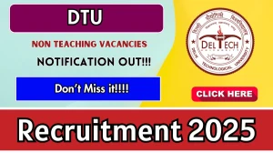 DTU Non Teaching Recruitment 2025 (Short Notice) - Apply Online for 66 Junior Office Assistant, DEO Posts