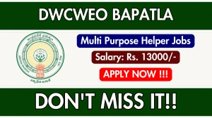 DWCWEO Bapatla Recruitment 2025 - Apply Offline for 08 Multi Purpose Helper, Ayah Posts DWCWEO Bapatla Recruitment 2025 - Apply Offline for 08 Multi Purpose Helper, Ayah Posts