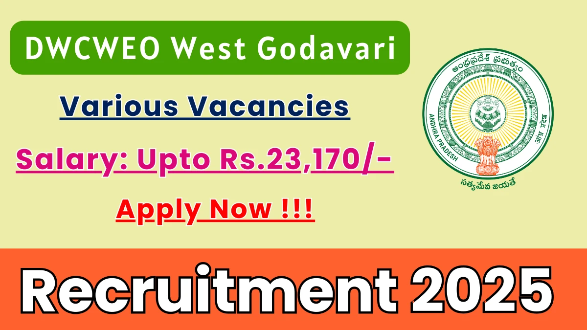 DWCWEO West Godavari Recruitment 2025 – Apply Offline for 11 Social Workers, Data Analyst and More Posts