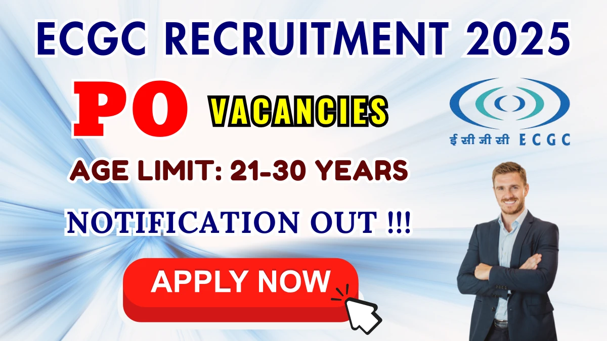 ECGC PO (Probationary Officers) Recruitment 2025 - Apply Online for 30 Posts