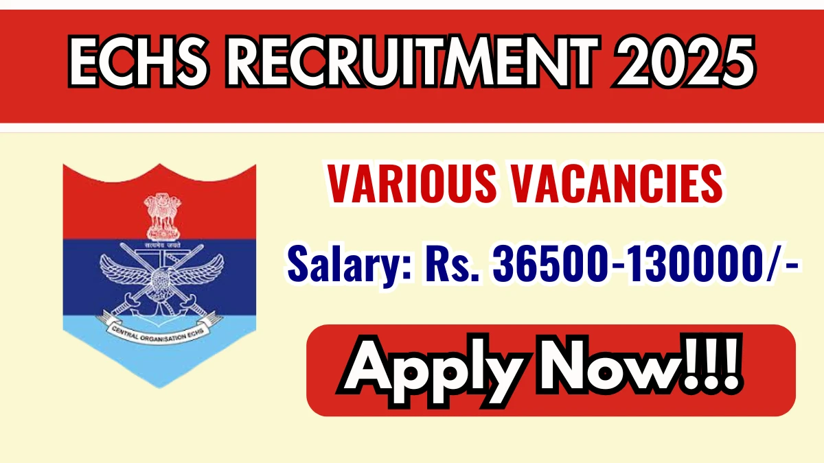 ECHS Recruitment 2025 - Apply Offline for 07 Medical Officer, OIC and More  Posts