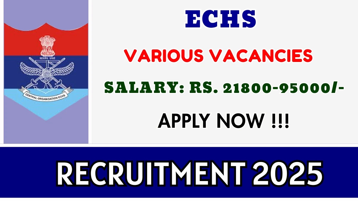 ECHS Recruitment 2025 - Apply Offline for 12 Chowkidar, Driver and More Posts
