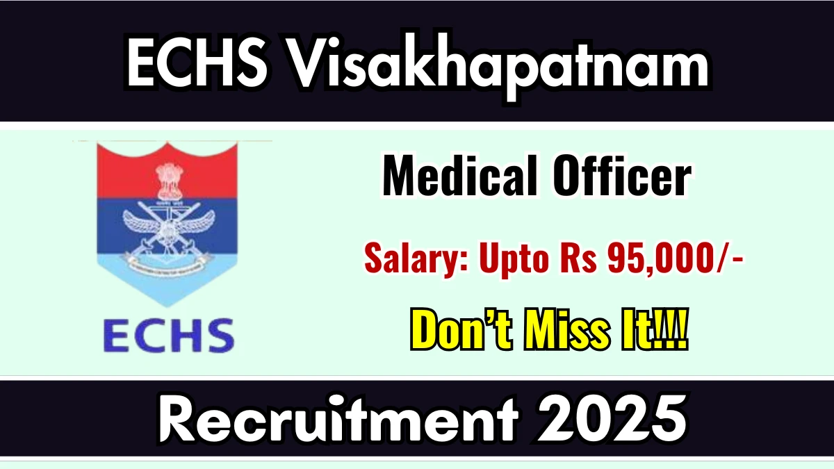 ECHS Visakhapatnam Medical Officer Recruitment 2025 - Apply Offline