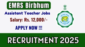 EMRS Birbhum Assistant Teacher Recruitment 2025 – Walk in EMRS Birbhum Assistant Teacher Recruitment 2025 – Walk in