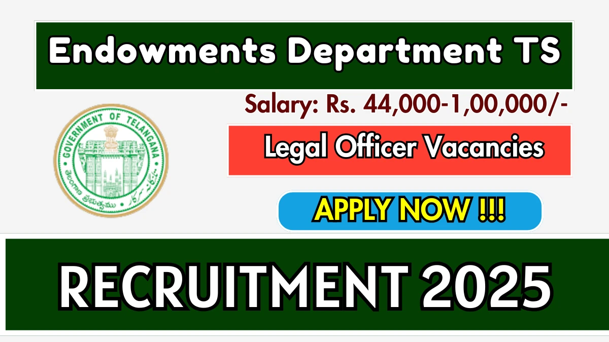 Endowments Department Hyderabad Recruitment 2025 - Apply Offline for Legal Officer, Assistant Legal Officer Posts