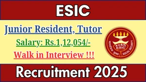 ESIC Recruitment 2025 – Walk in for 27 Junior Resident, Tutor Posts