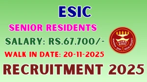 ESIC Senior Residents Recruitment 2025 – Walk in for 13 Posts