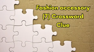 Fashion accessory Crossword Clue Irish Daily Mail Quick 7 letters Answer