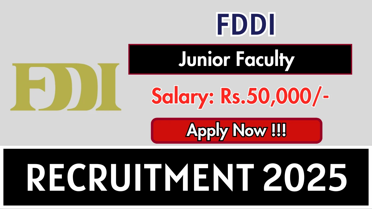 FDDI Junior Faculty Recruitment 2025 - Apply Offline