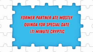 Former partner ate mostly quinoa for special date (7) Minute Cryptic Answer 16 N...