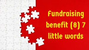 Fundraising benefit 7 Little Words 8 letters Answer